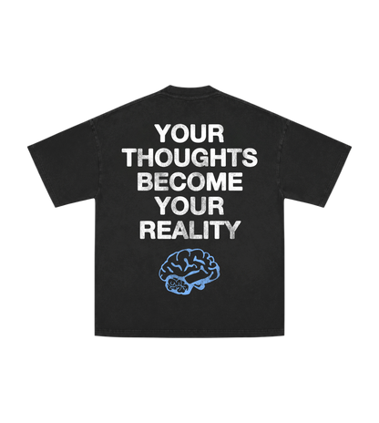 Thoughts Become Reality Tee